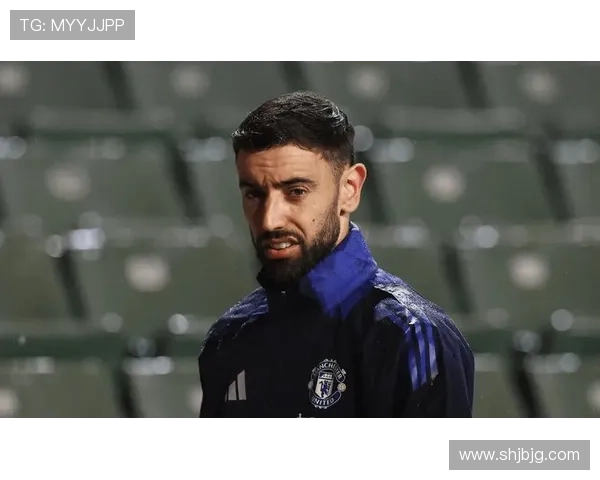 布鲁诺·费尔南德斯表现越强势，曼联对其依赖加剧，稳定性面临考验